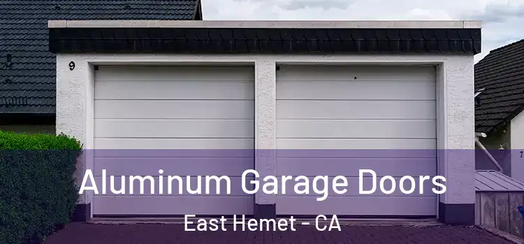  Aluminum Garage Doors East Hemet - CA
