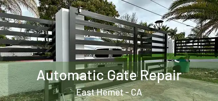  Automatic Gate Repair East Hemet - CA