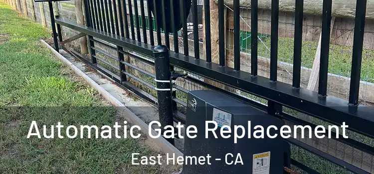  Automatic Gate Replacement East Hemet - CA