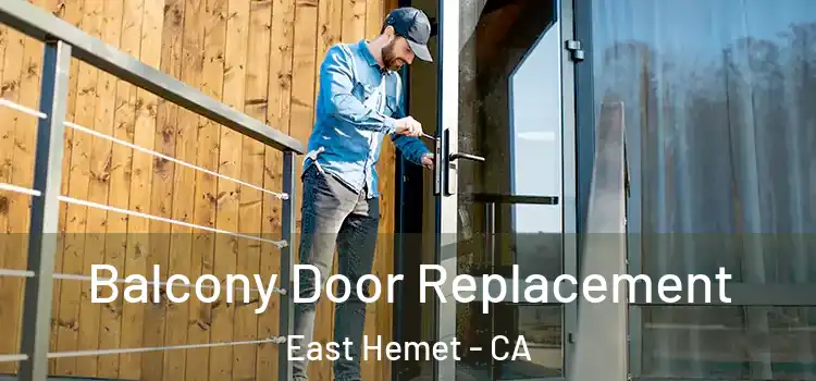  Balcony Door Replacement East Hemet - CA