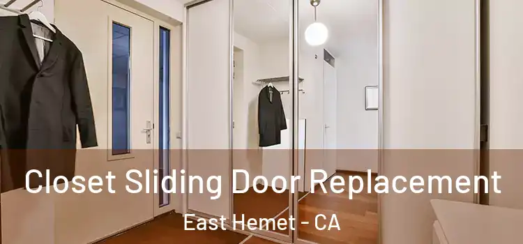 Closet Sliding Door Replacement East Hemet - CA