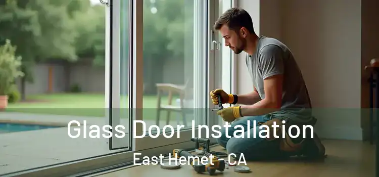 Glass Door Installation East Hemet - CA