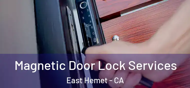 Magnetic Door Lock Services East Hemet - CA