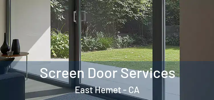  Screen Door Services East Hemet - CA