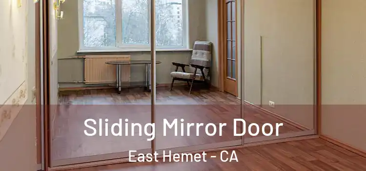  Sliding Mirror Door East Hemet - CA